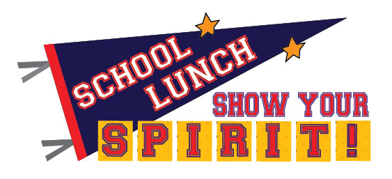 School Lunch - Show Your Spirit! School Lunch - Show Your Spirit!