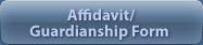Affidavit / Guardianship Form
