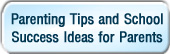 Parenting Tips and School Success Ideas for Parents