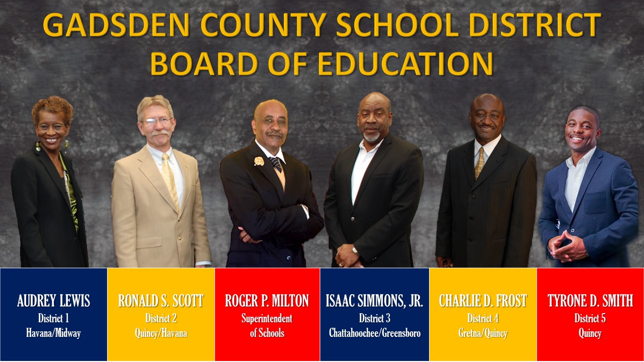 Board of Education Welcome to Gadsden County Schools